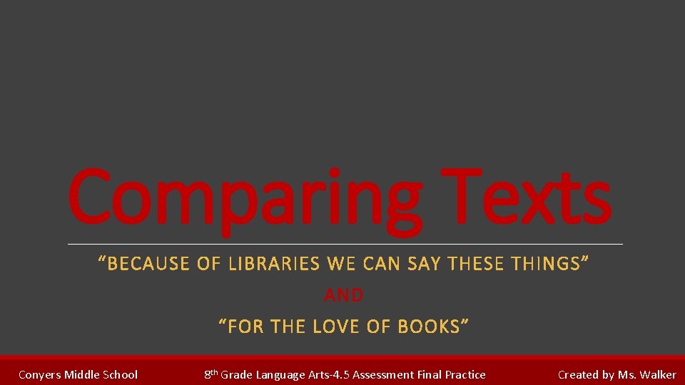 Comparing Texts “BECAUSE OF LIBRARIES WE CAN SAY THESE THINGS” AND “FOR THE LOVE