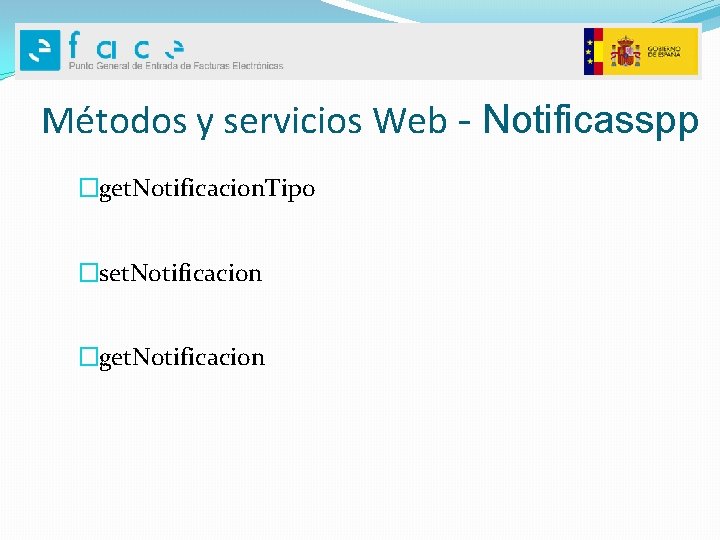 Métodos y servicios Web - Notificasspp �get. Notificacion. Tipo �set. Notificacion �get. Notificacion 