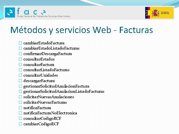 Métodos y servicios Web - Facturas � cambiar. Estado. Factura � cambiar. Estado. Listado.