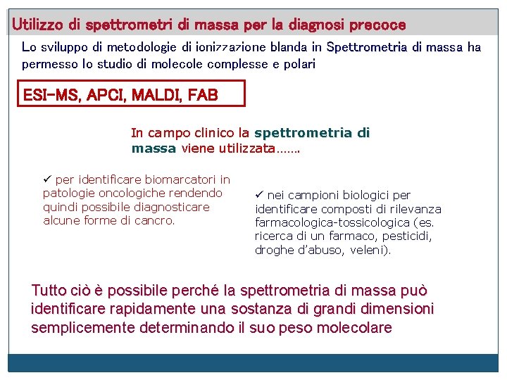 Utilizzo di spettrometri di massa per la diagnosi precoce Lo sviluppo di metodologie di