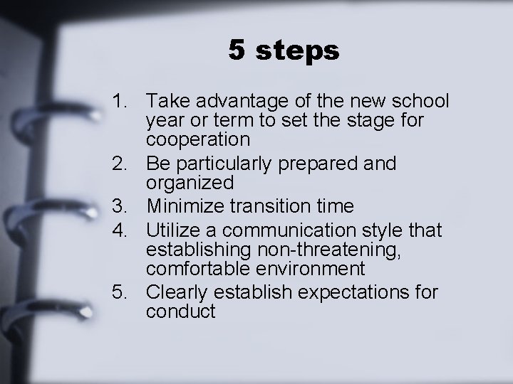 5 steps 1. Take advantage of the new school year or term to set