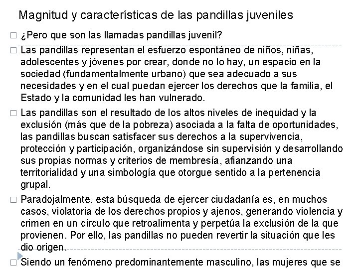 Magnitud y características de las pandillas juveniles ¿Pero que son las llamadas pandillas juvenil?