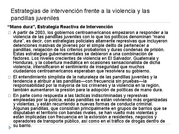 Estrategias de intervención frente a la violencia y las pandillas juveniles “Mano dura”, Estrategia