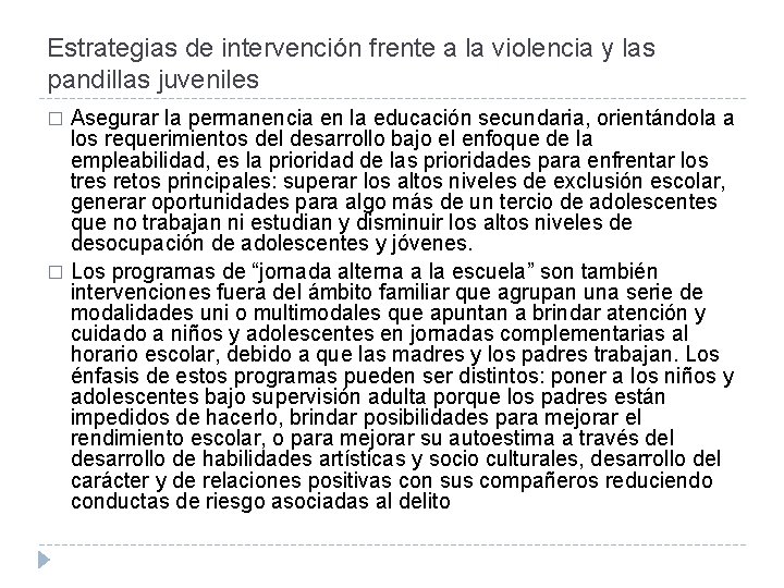 Estrategias de intervención frente a la violencia y las pandillas juveniles Asegurar la permanencia