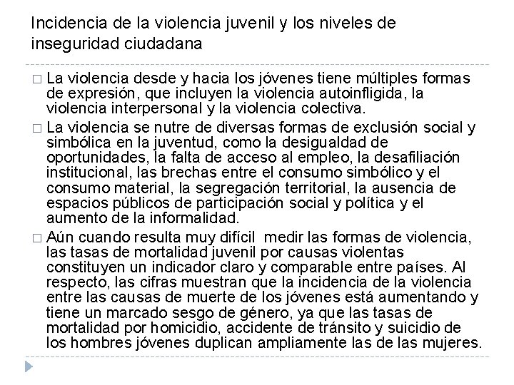 Incidencia de la violencia juvenil y los niveles de inseguridad ciudadana � La violencia