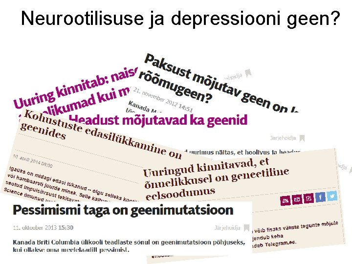 Neurootilisuse ja depressiooni geen? 