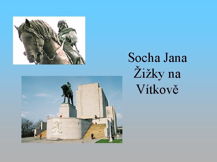 Socha Jana Žižky na Vítkově 