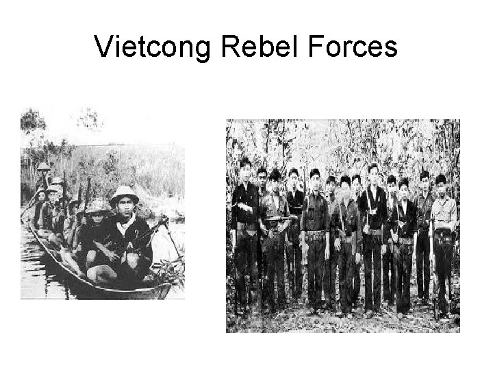Vietcong Rebel Forces Vietcong Rebel Forces