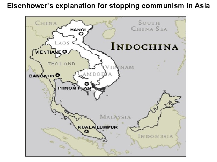 Eisenhower’s explanation for stopping communism in Asia Eisenhower’s explanation for stopping communism in Asia