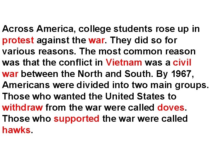 Across America, college students rose up in protest against the war. They did so Across America, college students rose up in protest against the war. They did so