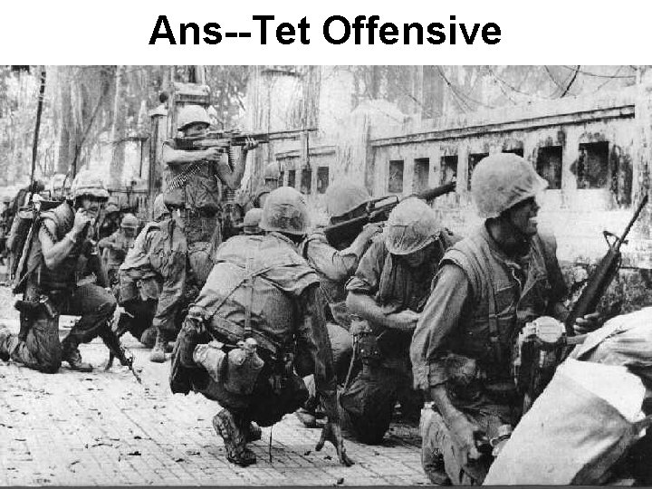 Ans--Tet Offensive Ans--Tet Offensive