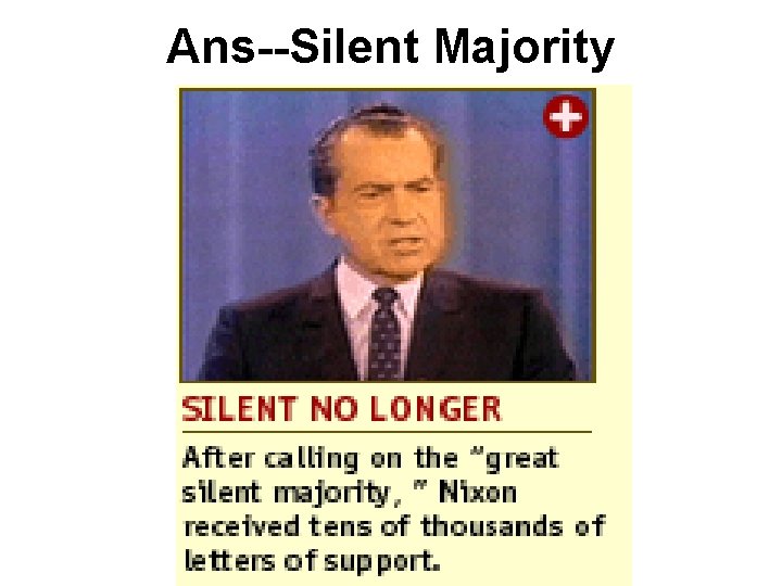 Ans--Silent Majority Ans--Silent Majority