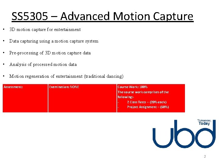 SS 5305 – Advanced Motion Capture • 3 D motion capture for entertainment •