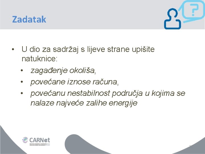 Zadatak • U dio za sadržaj s lijeve strane upišite natuknice: • zagađenje okoliša,