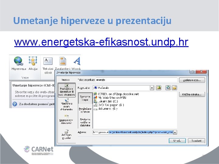 Umetanje hiperveze u prezentaciju www. energetska-efikasnost. undp. hr 37 