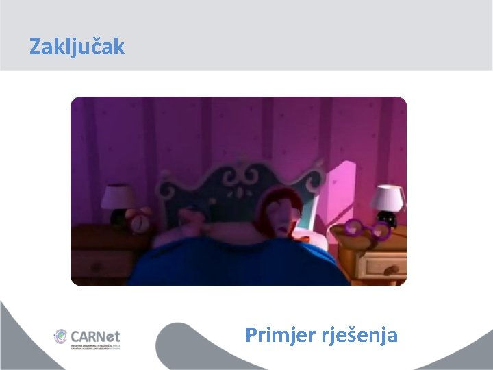 Zaključak Primjer rješenja 