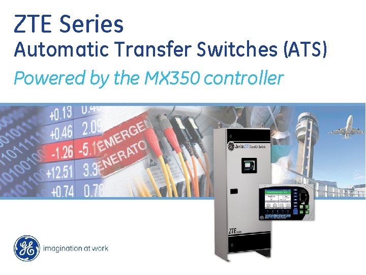 ZTE Series Automatic Transfer Switches (ATS) Powered by the MX 350 controller 
