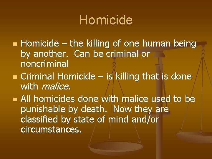 Homicide n n n Homicide – the killing of one human being by another.