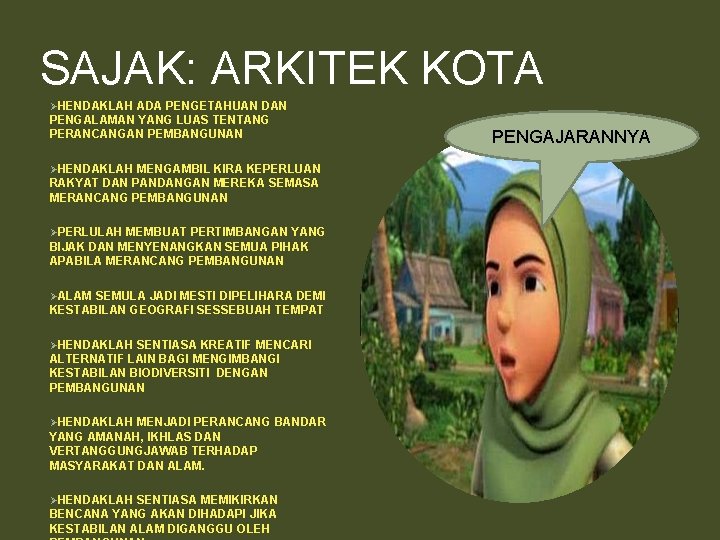 SAJAK: ARKITEK KOTA ØHENDAKLAH ADA PENGETAHUAN DAN PENGALAMAN YANG LUAS TENTANG PERANCANGAN PEMBANGUNAN ØHENDAKLAH SAJAK: ARKITEK KOTA ØHENDAKLAH ADA PENGETAHUAN DAN PENGALAMAN YANG LUAS TENTANG PERANCANGAN PEMBANGUNAN ØHENDAKLAH