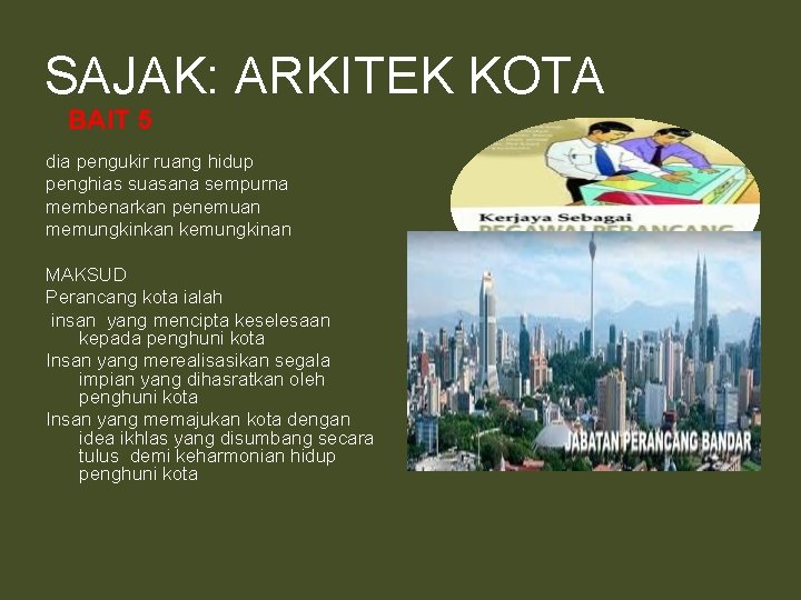 SAJAK: ARKITEK KOTA BAIT 5 dia pengukir ruang hidup penghias suasana sempurna membenarkan penemuan SAJAK: ARKITEK KOTA BAIT 5 dia pengukir ruang hidup penghias suasana sempurna membenarkan penemuan