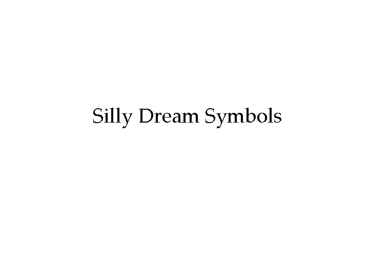 Silly Dream Symbols 