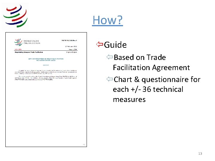 How? Guide Based on Trade Facilitation Agreement Chart & questionnaire for each +/- 36