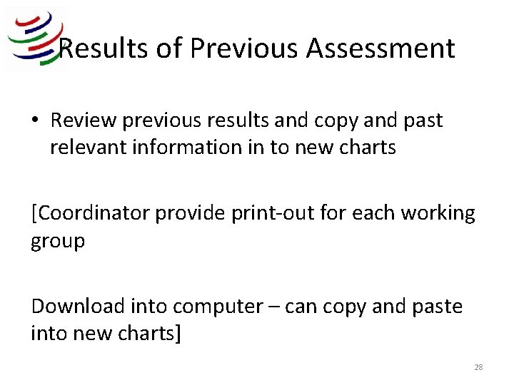 Results of Previous Assessment • Review previous results and copy and past relevant information