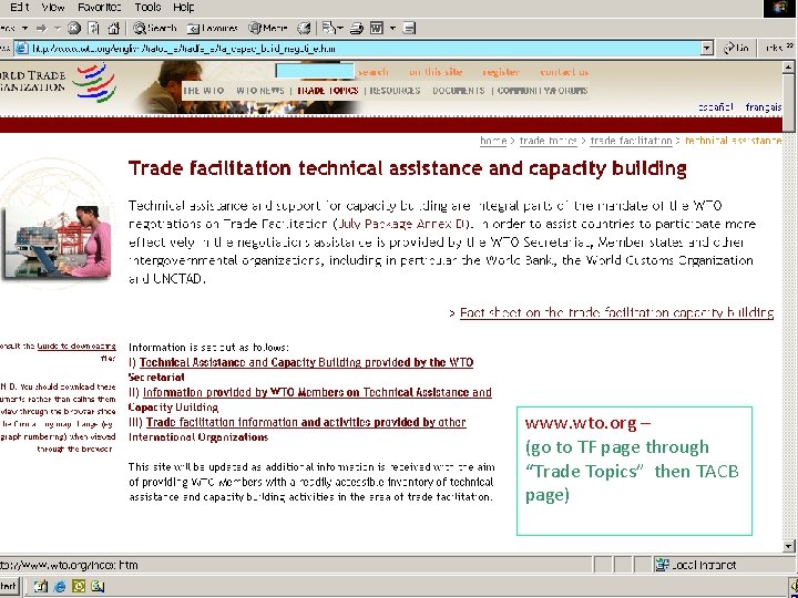 www. wto. org – (go to TF page through “Trade Topics” then TACB page)