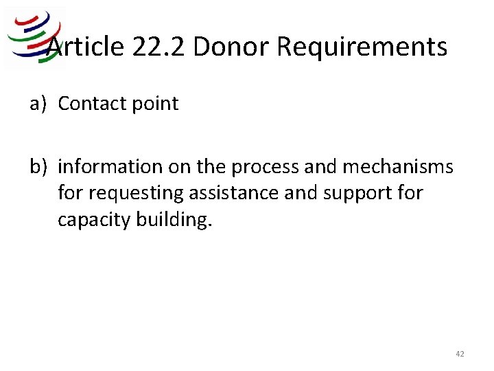 Article 22. 2 Donor Requirements a) Contact point b) information on the process and