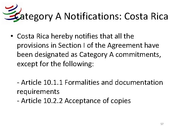 Category A Notifications: Costa Rica • Costa Rica hereby notifies that all the provisions