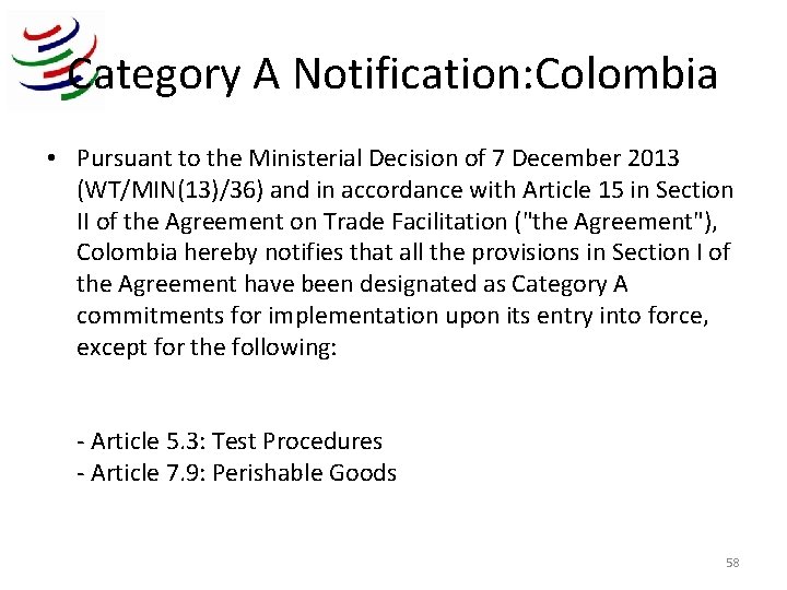 Category A Notification: Colombia • Pursuant to the Ministerial Decision of 7 December 2013