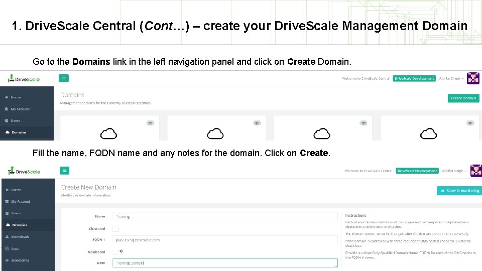 1. Drive. Scale Central (Cont…) – create your Drive. Scale Management Domain Go to