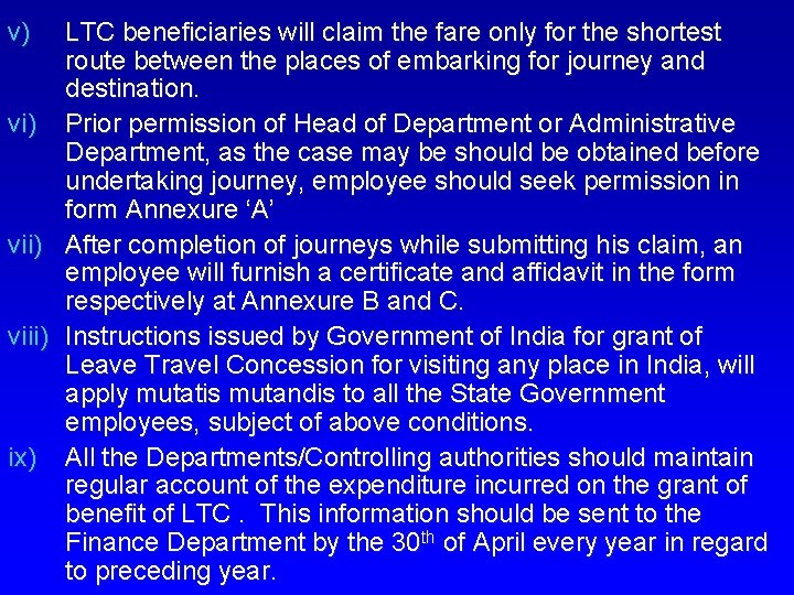 v) LTC beneficiaries will claim the fare only for the shortest route between the