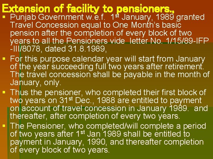 Extension of facility to stpensioners. , § Punjab Government w. e. f. 1 January,