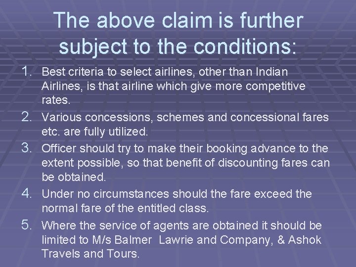 The above claim is further subject to the conditions: 1. Best criteria to select