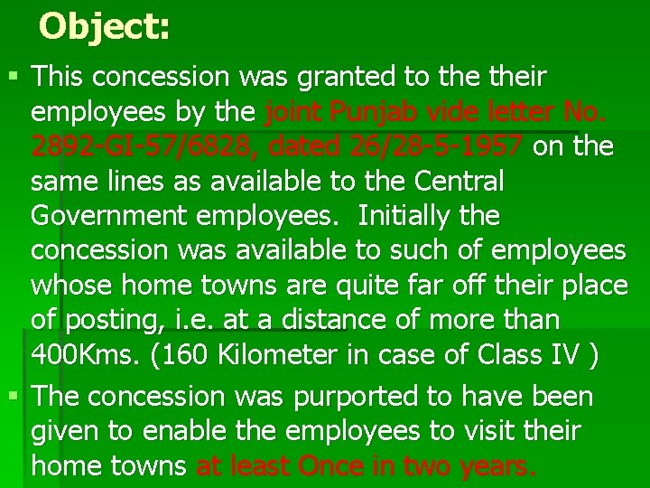 Object: § This concession was granted to their employees by the joint Punjab vide