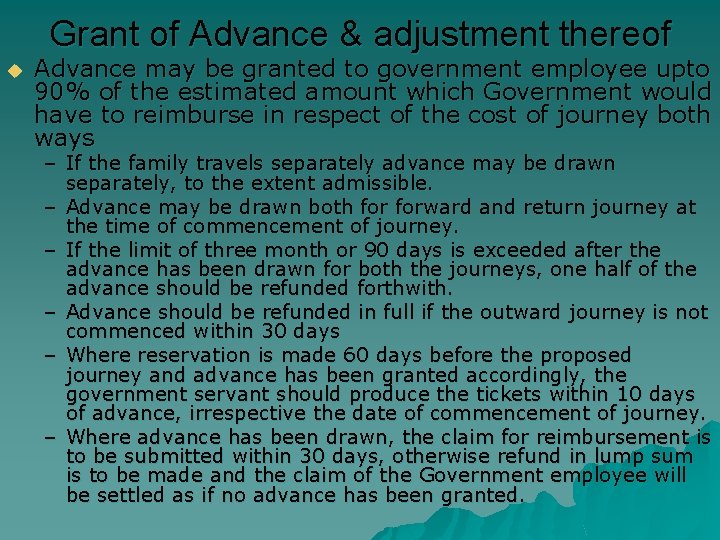 Grant of Advance & adjustment thereof u Advance may be granted to government employee