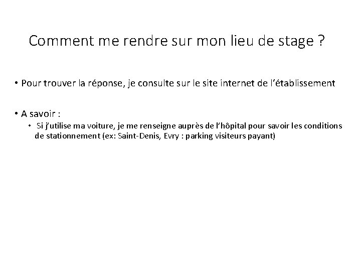 Comment me rendre sur mon lieu de stage ? • Pour trouver la réponse,