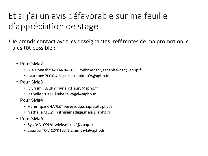 Et si j’ai un avis défavorable sur ma feuille d’appréciation de stage • Je