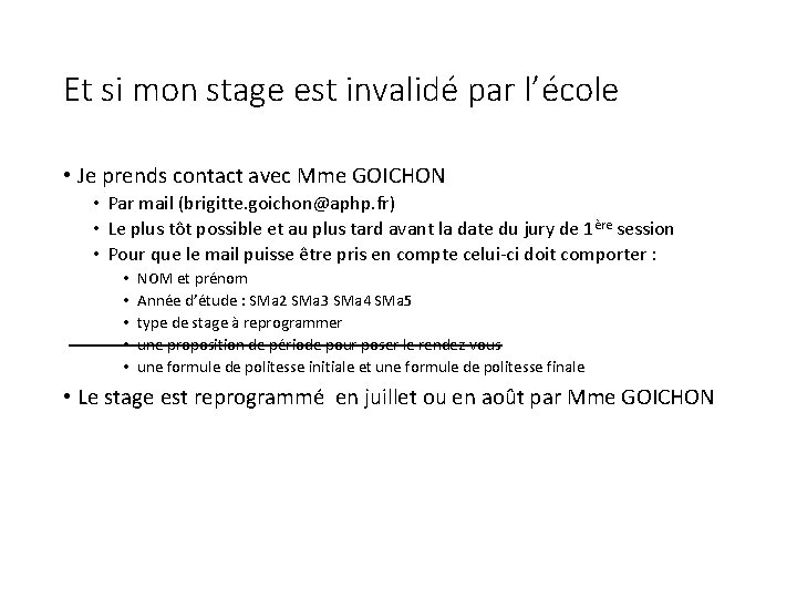 Et si mon stage est invalidé par l’école • Je prends contact avec Mme