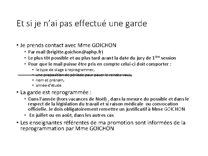 Et si je n’ai pas effectué une garde • Je prends contact avec Mme