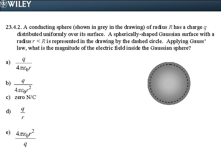 23. 4. 2. A conducting sphere (shown in grey in the drawing) of radius