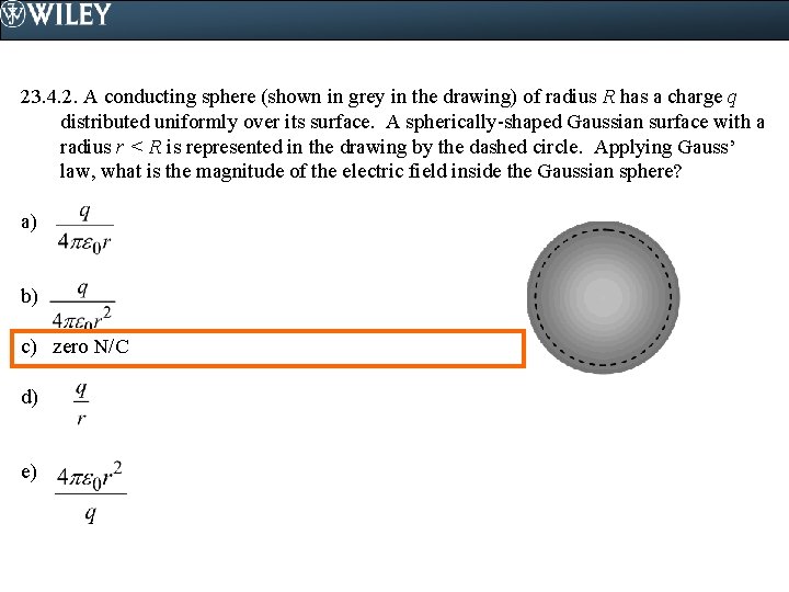 23. 4. 2. A conducting sphere (shown in grey in the drawing) of radius