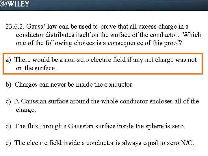 23. 6. 2. Gauss’ law can be used to prove that all excess charge