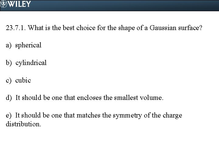 23. 7. 1. What is the best choice for the shape of a Gaussian