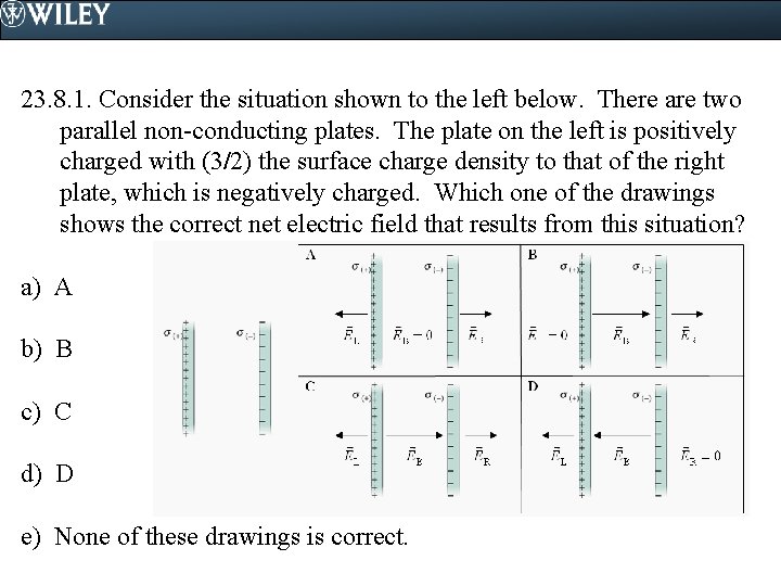 23. 8. 1. Consider the situation shown to the left below. There are two