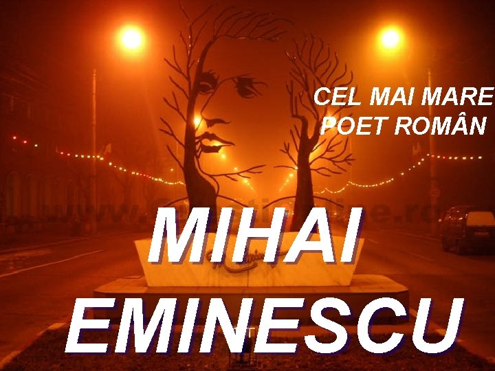 CEL MAI MARE POET ROM N MIHAI EMINESCU 