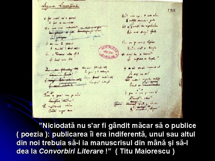 ”Niciodată nu s'ar fi gândit măcar să o publice ( poezia ): publicarea îi