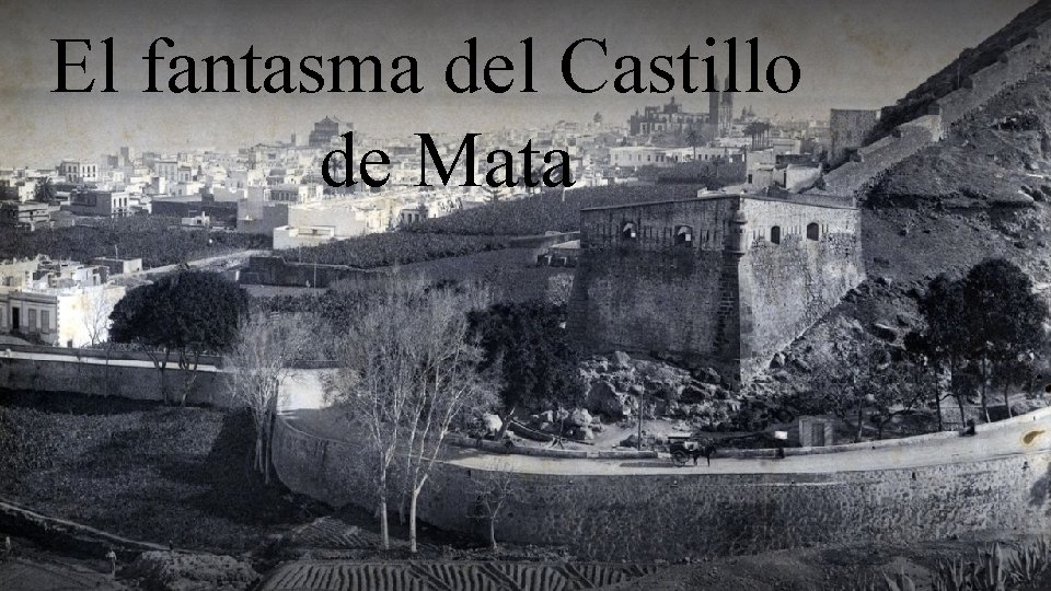 El fantasma del Castillo de Mata 
