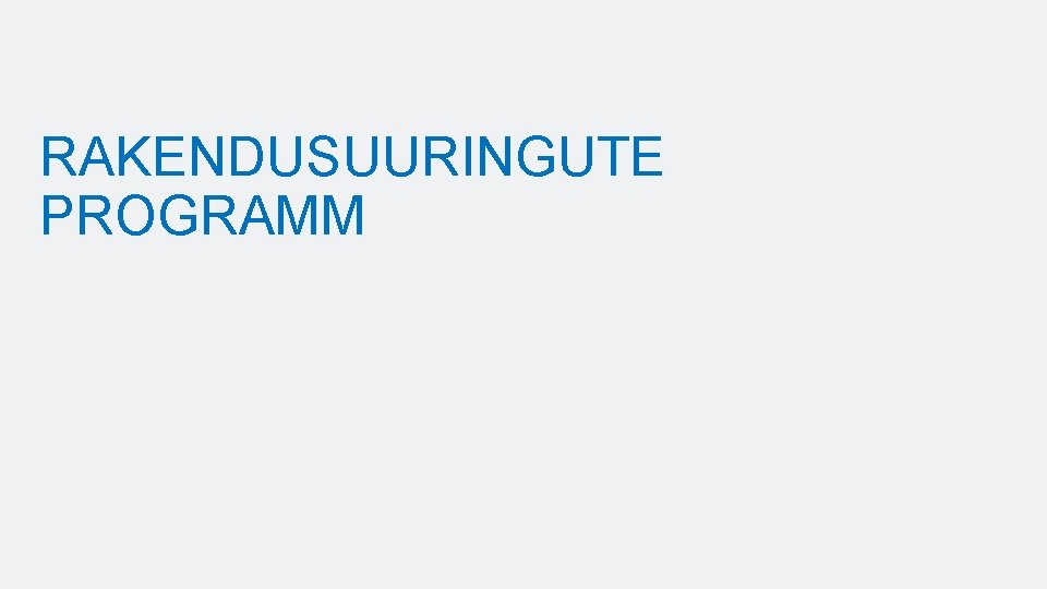 RAKENDUSUURINGUTE PROGRAMM 